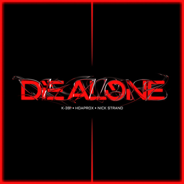 K-391 - DIE ALONE